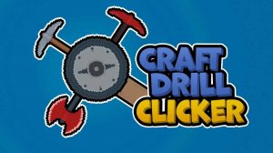 Craft Drill Clicker Online Game